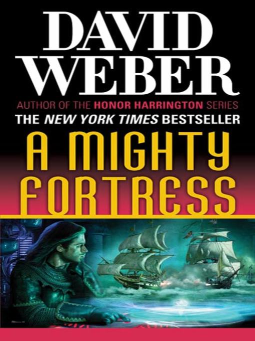 Title details for A Mighty Fortress by David Weber - Available